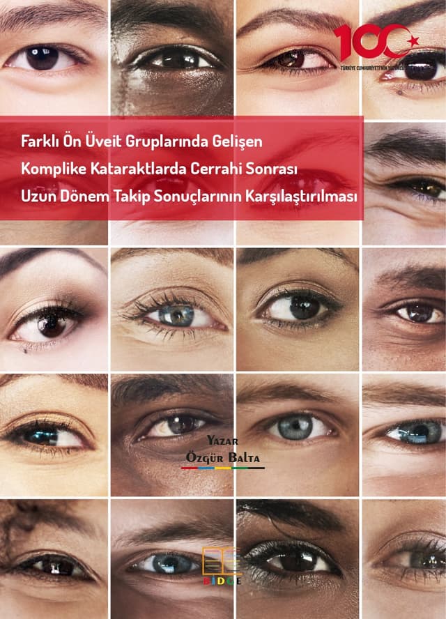 Farklı ön üveit gruplarında gelişen komplike kataraktlarda cerrahi sonrası uzun dönem takip sonuçlarının karşılaştırılması kapak görseli