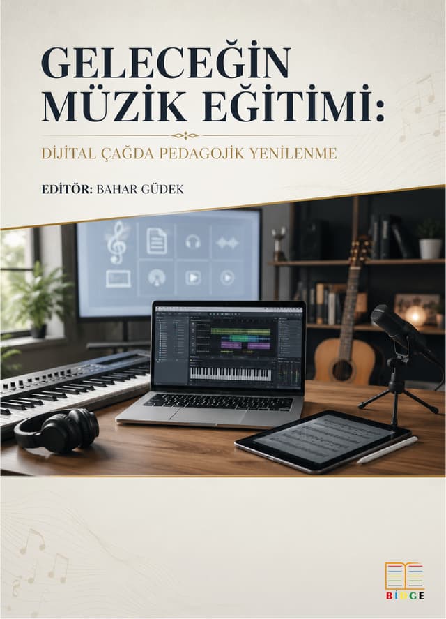 Geleceğin Müzik Eğitimi: Dijital Çağda Pedagojik Yenilenme kapak görseli