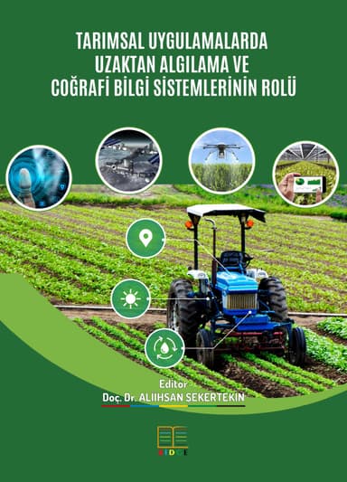 TARIMSAL UYGULAMALARDA UZAKTAN ALGILAMA VE COĞRAFİ BİLGİ SİSTEMLERİNİN ROLÜ kapak görseli