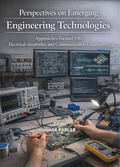 Perspectives on Emerging Engineering Technologies: Approaches Focused On Electrical-electronics and Communication Engineering kapak görseli