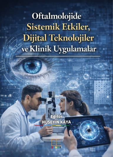 Oftalmolojide Sistemik Etkiler, Dijital Teknolojiler ve Klinik Uygulamalar kapak görseli