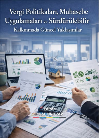 Vergi Politikaları, Muhasebe Uygulamaları ve Sürdürülebilir Kalkınmada Güncel Yaklaşımlar kapak görseli