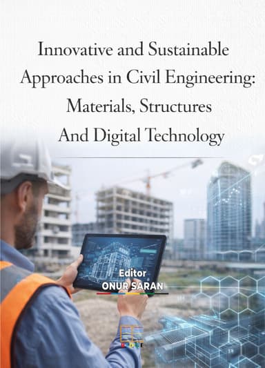Innovative and Sustainable Approaches in Civil Engineering: Materials, Structures And Digital Technology kapak görseli