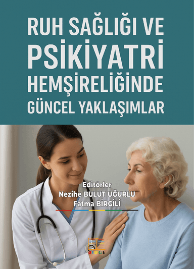 RUH SAĞLIĞI VE PSİKİYATRİ HEMŞİRELİĞİNDE GÜNCEL YAKLAŞIMLAR kapak görseli