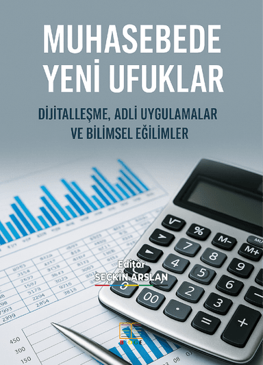 MUHASEBEDE YENİ UFUKLAR: DİJİTALLEŞME, ADLİ UYGULAMALAR VE BİLİMSEL EĞİLİMLER kapak görseli