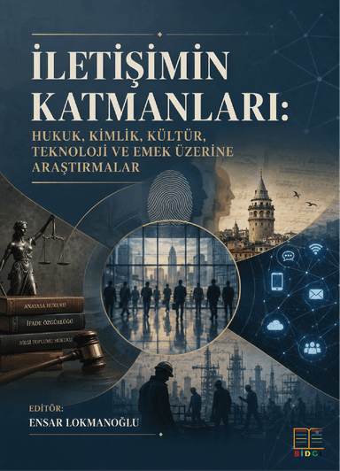 İletişimin Katmanları: Hukuk, Kimlik, Kültür, Teknoloji ve Emek Üzerine Araştırmalar kapak görseli