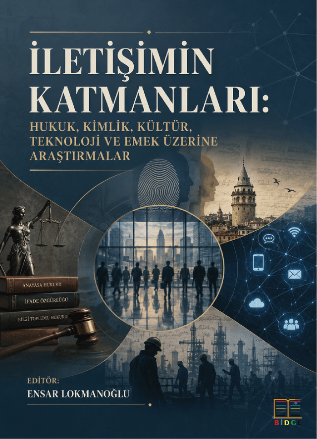 İletişimin Katmanları: Hukuk, Kimlik, Kültür, Teknoloji ve  Emek Üzerine Araştırmalar kapak görseli