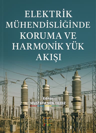 ELEKTRİK MÜHENDİSLİĞİNDE KORUMA VE HARMONİK YÜK AKIŞI kapak görseli