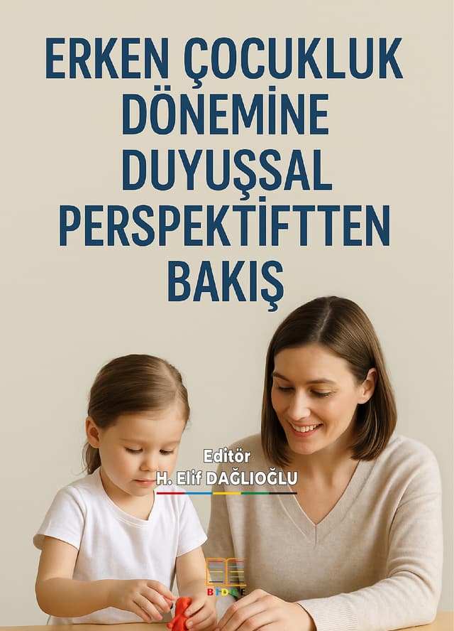 ERKEN ÇOCUKLUK DÖNEMİNE DUYUŞSAL PERSPEKTİFTEN BAKIŞ kapak görseli
