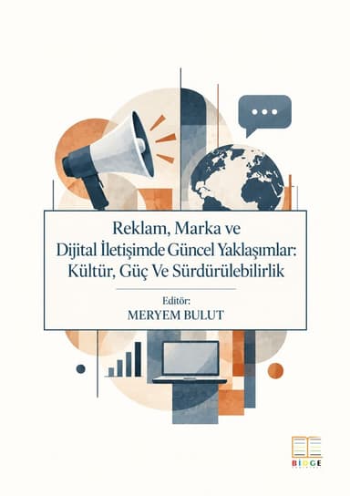 Reklam, Marka ve Dijital İletişimde Güncel Yaklaşımlar: Kültür, Güç Ve Sürdürülebilirlik kapak görseli