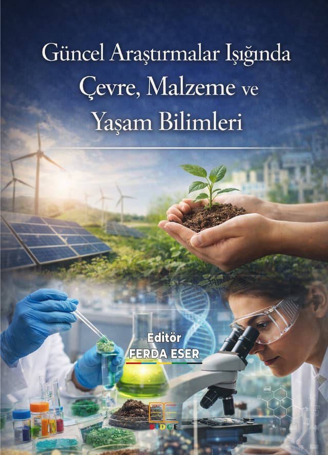 Güncel Araştırmalar Işığında Çevre, Malzeme ve Yaşam Bilimleri kapak görseli