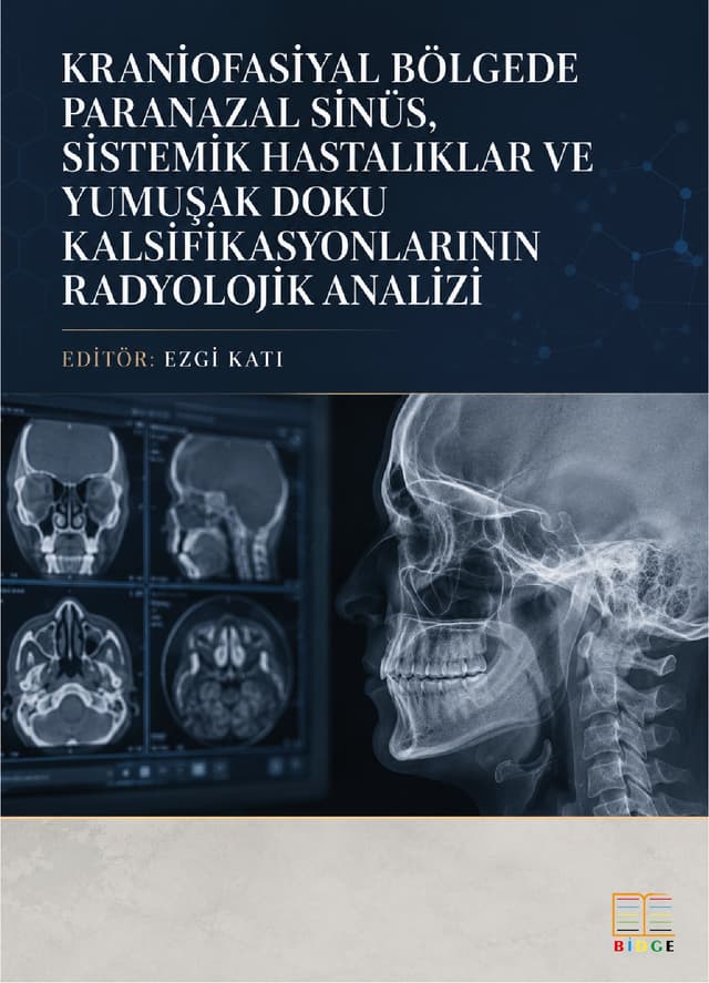 Kraniofasiyal Bölgede Paranazal Sinüs, Sistemik Hastalıklar ve Yumuşak Doku Kalsifikasyonlarının Radyolojik Analizi kapak görseli