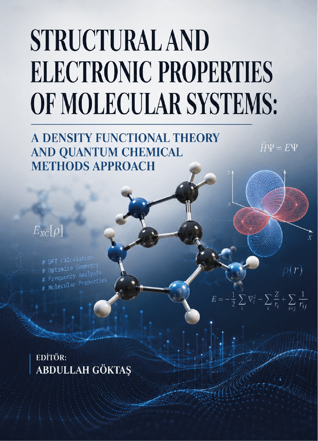 Structural and Electronic Properties of Molecular Systems: A Density Functional Theory And Quantum Chemical Methods Approach kapak görseli