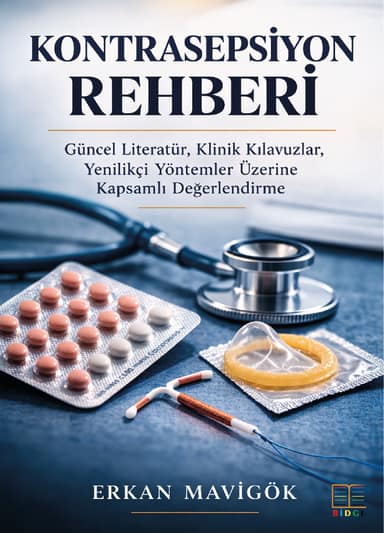 Kontrasepsiyon Rehberi Güncel Literatür, Klinik Kılavuzlar, Yenilikçi Yöntemler Üzerine Kapsamlı Değerlendirme kapak görseli