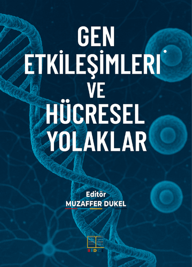 GEN ETKİLEŞİMLERİ VE HÜCRESEL YOLAKLAR kapak görseli