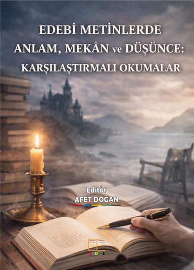 Edebî Metinlerde Anlam, Mekân ve Düşünce: Karşılaştırmalı Okumalar kapak görseli