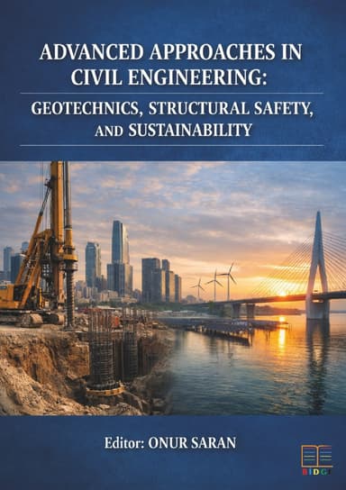 Advanced approaches in civil engineering: Geotechnics, structural safety, and sustainability kapak görseli