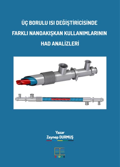 ÜÇ BORULU ISI DEĞİŞTİRİCİSİNDE FARKLI NANOAKIŞKAN KULLANIMLARININ HAD ANALİZLERİ kapak görseli