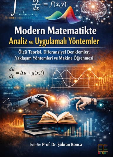 Modern Matematikte Analiz ve Uygulamalı Yöntemler: Ölçü Teorisi, Diferansiyel Denklemler, Yaklaşım Yöntemleri Ve Makine Öğrenmesi kapak görseli