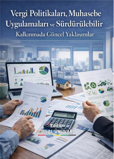 Vergi Politikaları, Muhasebe Uygulamaları ve Sürdürülebilir Kalkınmada Güncel Yaklaşımlar kapak görseli