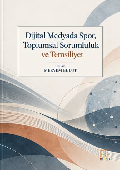 Dijital Medyada Spor, Toplumsal Sorumluluk ve Temsiliyet kapak görseli