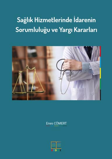 Sağlık Hizmetlerinde İdarenin Sorumluluğu ve Yargı Kararları kapak görseli