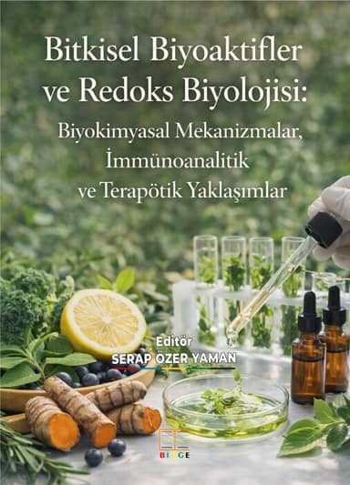 Bitkisel Biyoaktifler ve Redoks Biyolojisi: Biyokimyasal Mekanizmalar, İmmünoanalitik Ve Terapötik Yaklaşımlar kapak görseli