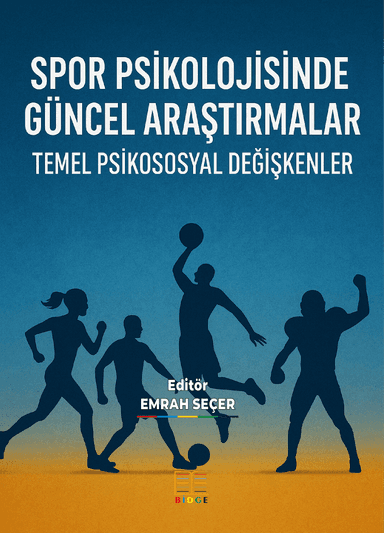 SPOR PSİKOLOJİSİNDE GÜNCEL ARAŞTIRMALAR: TEMEL PSİKOSOSYAL DEĞİŞKENLER kapak görseli