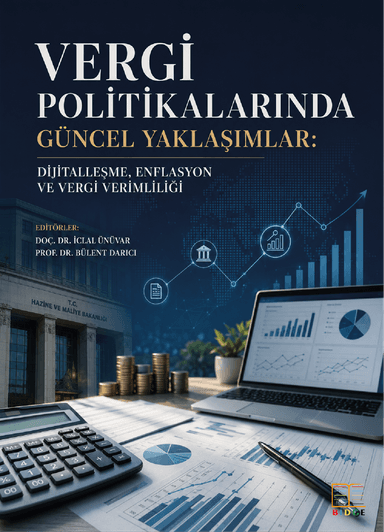 Vergi Politikalarında Güncel Yaklaşımlar: Dijitalleşme, Enflasyon ve Vergi Verimliliği kapak görseli