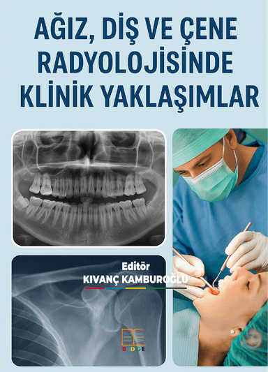 AĞIZ, DİŞ VE ÇENE RADYOLOJİSİNDE KLİNİK YAKLAŞIMLAR kapak görseli