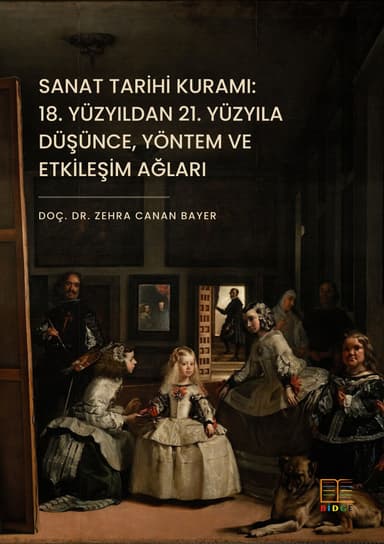 SANAT TARİHİ KURAMI: 18. YÜZYILDAN 21. YÜZYILA DÜŞÜNCE, YÖNTEM VE ETKİLEŞİM AĞLARI kapak görseli